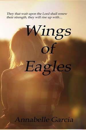 Wings of Eagles: N 1 - Tema Geral de Annabelle Garcia