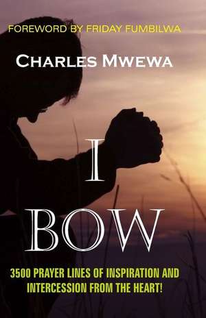 I Bow de Charles Mwewa