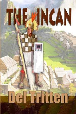 The Incan de MR Del Tritten