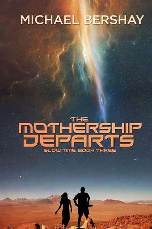 The Mothership Departs de Michael Bershay