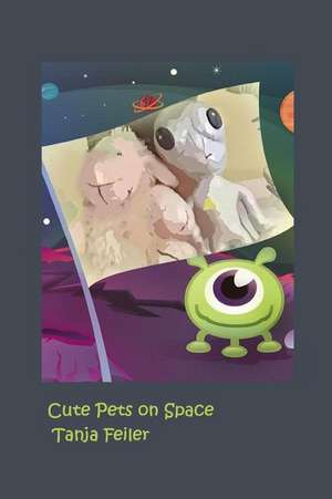 Cute Pets on Space de T. Tanja Feiler F.