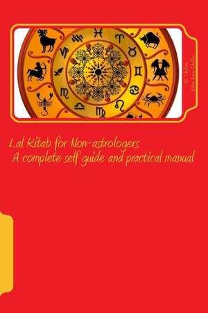 Lal Kitab for Non-Astrologers - A Complete Self Guide and Practical Manual de Chillar, Rs