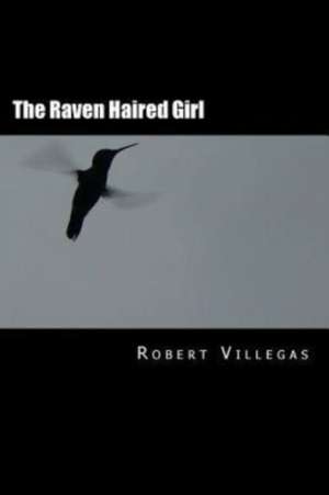 The Raven Haired Girl de Robert Villegas Jr