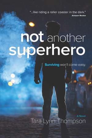 Not Another Superhero: The Functional Medicine Handbook to Prevent and Treat Diseases at Their Root Cause de Tara Lynn Thompson