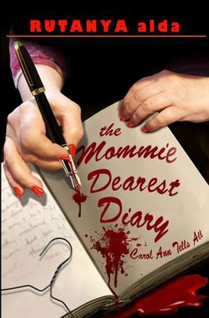 The Mommie Dearest Diary de Rutanya Alda