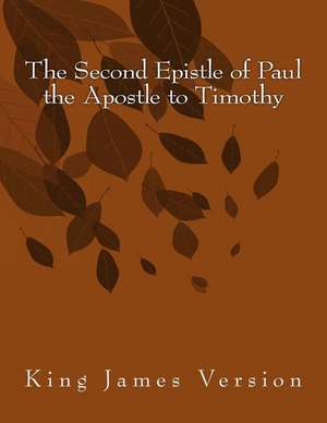 The Second Epistle of Paul the Apostle to Timothy de Hastings Paul