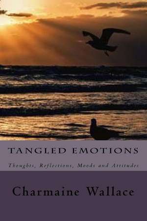 Tangled Emotions de Charmaine Wallace