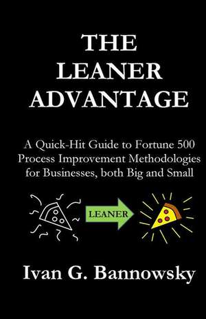 The Leaner Advantage de Ivan G. Bannowsky