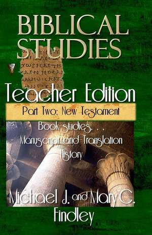 Biblical Studies Teacher Edition Part Two de Michael J. Findley