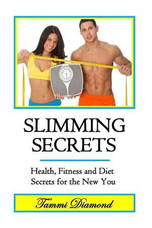 Slimming Secrets de Tammi Diamond