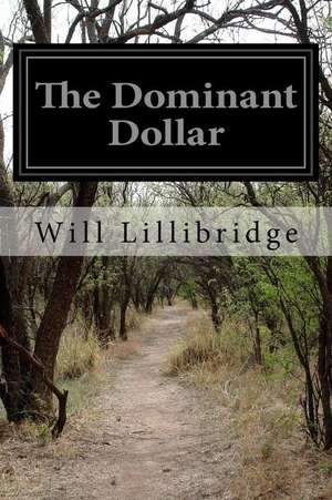 The Dominant Dollar de Will Lillibridge