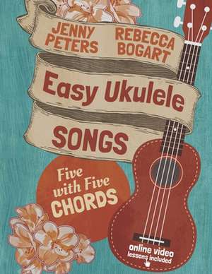 Easy Ukulele Songs de Rebecca Bogart