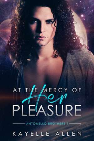 At the Mercy of Her Pleasure de Kayelle Allen