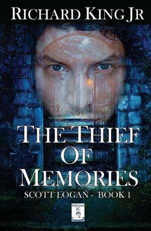 The Thief of Memories de Richard King Jr