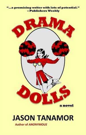 Drama Dolls de Jason Tanamor