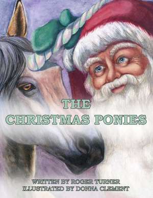 The Christmas Ponies de Roger Turner