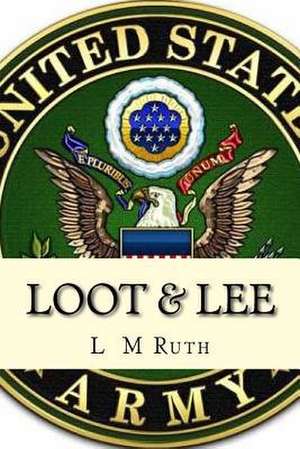 Loot & Lee de L. M. Ruth