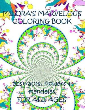 Milora's Marvelous Coloring Book de Milora's Marvelous