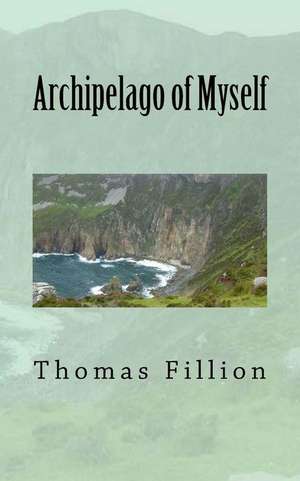 Archipelago of Myself de Thomas Fillion