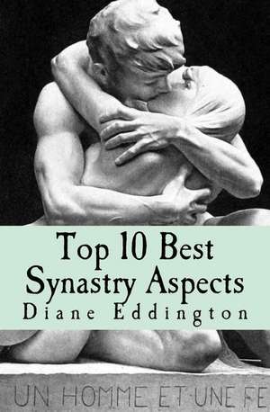 Top 10 Best Synastry Aspects de Diane Eddington