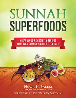 Sunnah Superfood de Salem, Noor H.