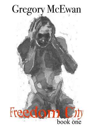 Freedom City de MR Gregory O. McEwan