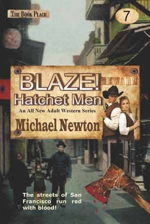 Blaze! Hatchet Men de Michael Newton