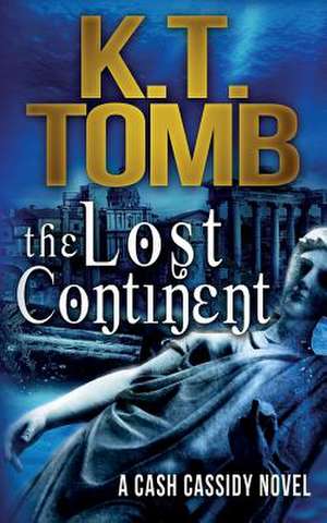 The Lost Continent de K. T. Tomb