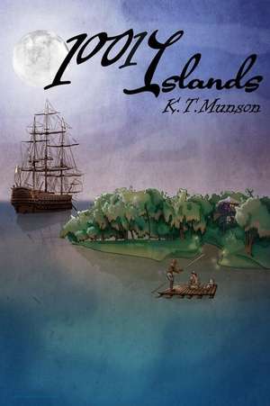 1001 Islands de K. T. Munson