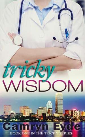 Tricky Wisdom de Camryn Eyde