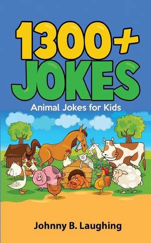 1300+ Jokes de Johnny B. Laughing