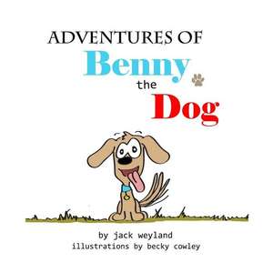 Adventures of Benny the Dog de Jack Weyland