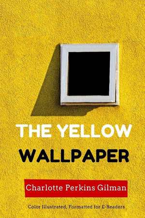 The Yellow Wallpaper de Charlotte Perkins Gilman