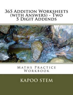 365 Addition Worksheets (with Answers) - Two 5 Digit Addends de Kapoo Stem