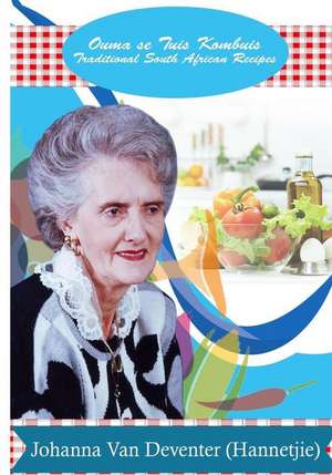 Ouma Se Tuiskombuis de Mrs Johanna a. Van Deventer