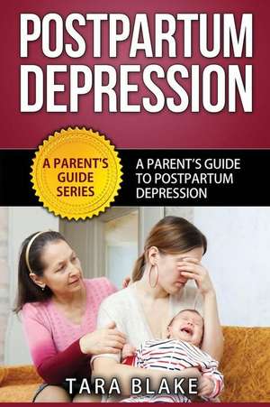 Postpartum Depression de Tara Blake