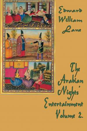 The Arabian Nights' Entertainment Volume 2 de William Land Edward