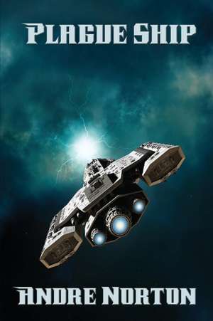 Plague Ship - A Positronic Book de Andre Norton