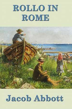 Rollo in Rome de Jacob Abbott