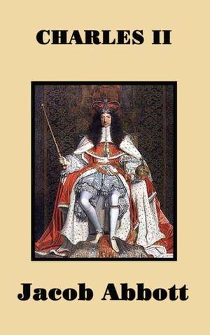 Charles II de Jacob Abbott