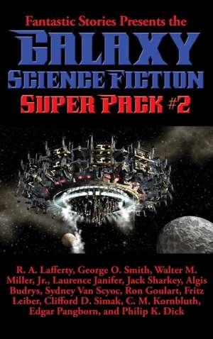 Fantastic Stories Presents the Galaxy Science Fiction Super Pack #2 de R. A. Lafferty