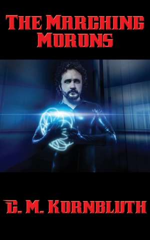 The Marching Morons de C. M. Kornbluth