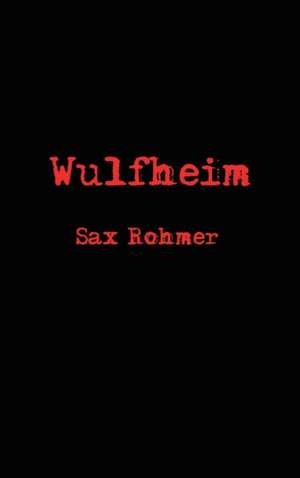 Wulfheim de Sax Rohmer