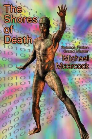 The Shores of Death de Michael Moorcock