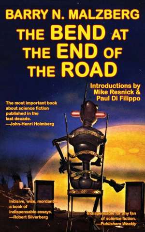 The Bend at the End of the Road de Barry N. Malzberg