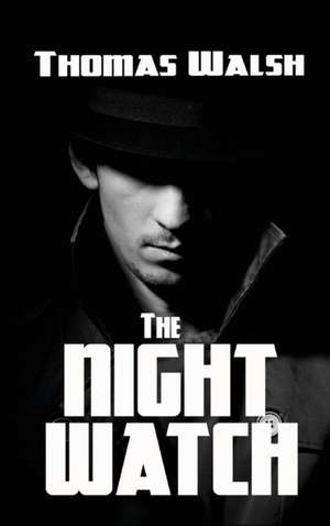 The Night Watch de Thomas Walsh