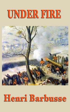 Under Fire de Henri Barbusse