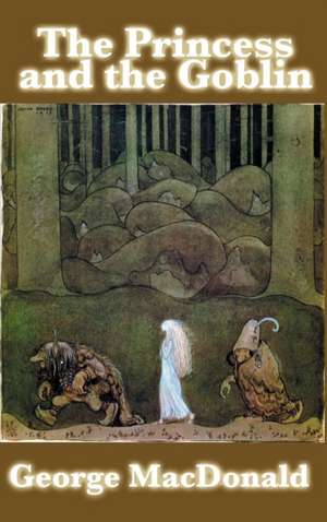 The Princess and the Goblin de George Macdonald