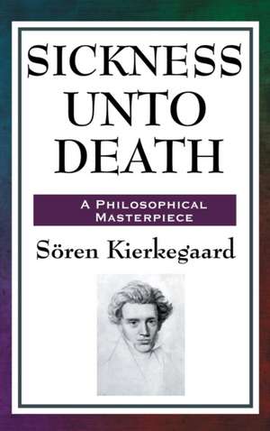 Sickness Unto Death de Soren Kierkegaard