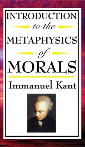 Introduction to the Metaphysic of Morals de Immanuel Kant